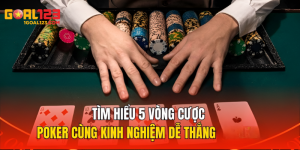 Poker Trực Tuyến: Hướng Dẫn Vòng Cược và Bí Quyết Thắng Lớn